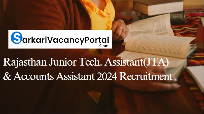 Junior Tech. Assistant(JTA) & Accounts Assistant 2024 Recruitment